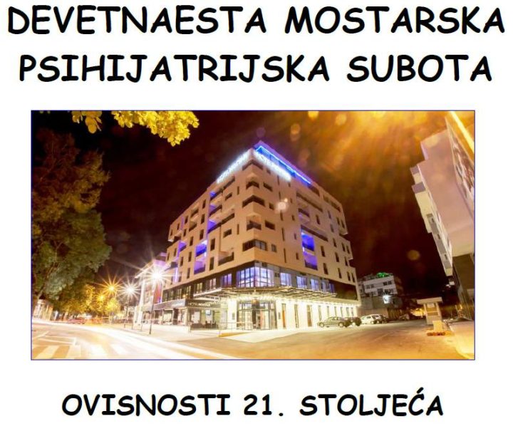 DEVETNAESTA MOSTARSKA PSIHIJATRIJSKA SUBOTA – Prva obavijest